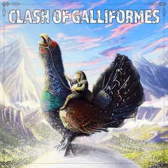 Clash of Galliformes cover
